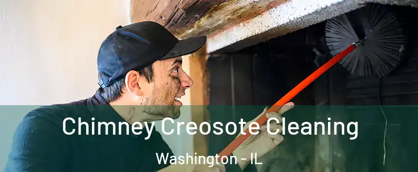  Chimney Creosote Cleaning Washington - IL