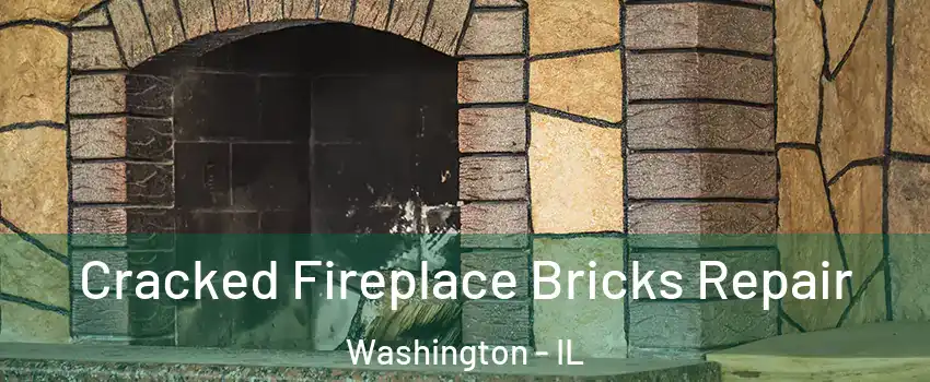  Cracked Fireplace Bricks Repair Washington - IL