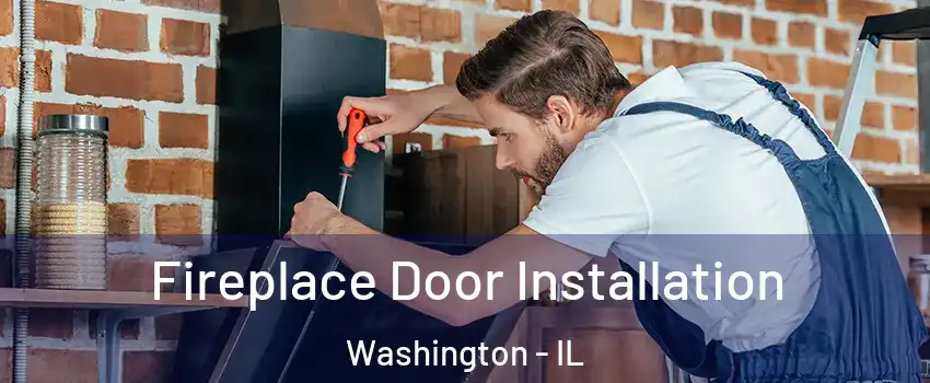  Fireplace Door Installation Washington - IL